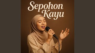 Download lagu Sepohon Kayu mp3