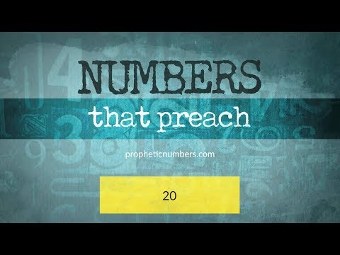 20 - “The Power of Expectancy” - Prophetic Numbers