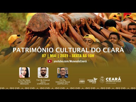 Patrimônio Cultural do Ceará (Mesa 13) - I Webinário História do Ceará em Debate