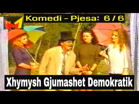 Xhymysh Gjumashet Demokratik - Pjesa 6 nga 6 (Komedi)