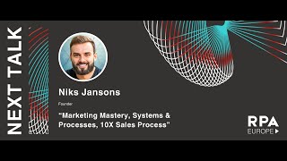 Niks Jansons: Marketing Mastery, Systems & Processes, 10X Sales Process