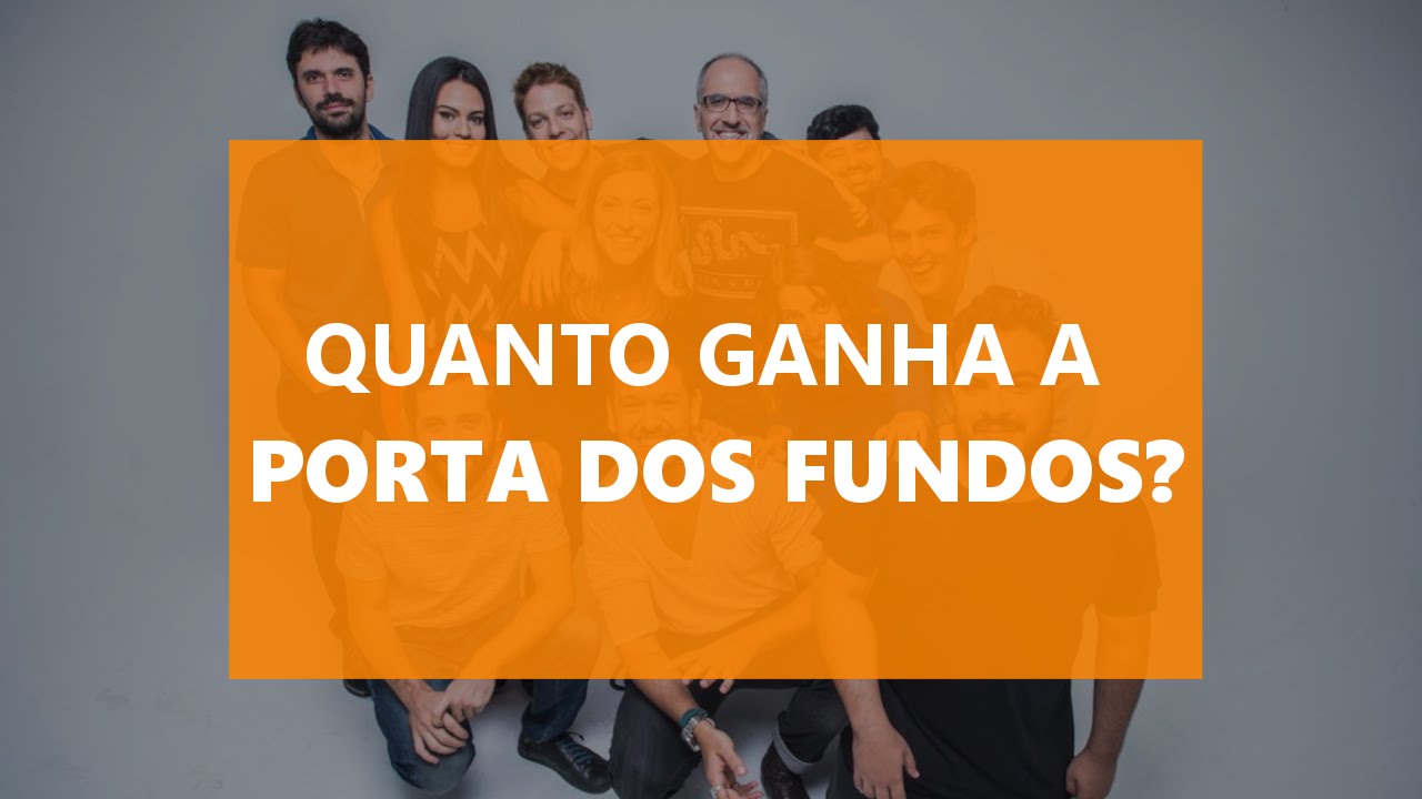 Quanto o Porta dos Fundos ganha? Descubra agora!