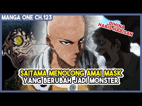 (Manga One 123) - Masyarakat Menghina Wujud Asli Amai Mask!!! Saitama Datang Menolong!!