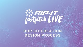 Fastpitch LIVE | Our Co-Creation Design Process