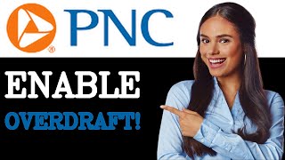 How To Overdraft A PNC Account (2025)