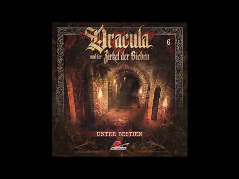 Dracula und der Zirkel der Sieben - Folge 6: Unter Bestien (Komplettes Hörspiel)
