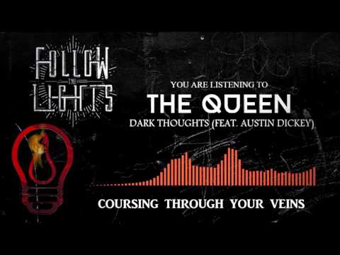Follow The Lights - The Queen: Dark Thoughts (feat. Austin Dickey) (Official Stream)