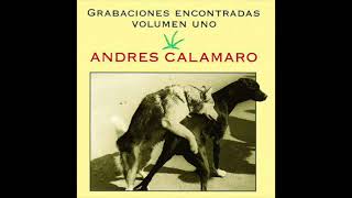 Andrés Calamaro - Grabaciones encontradas vol. 1 (Full album)
