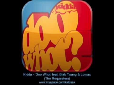 Kidda - Doo Whot feat. Blak Twang & Lomax (The Requesters Remix)