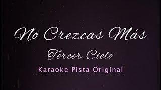No Crezcas Mas - Karaoke Pista Original - Tercer Cielo