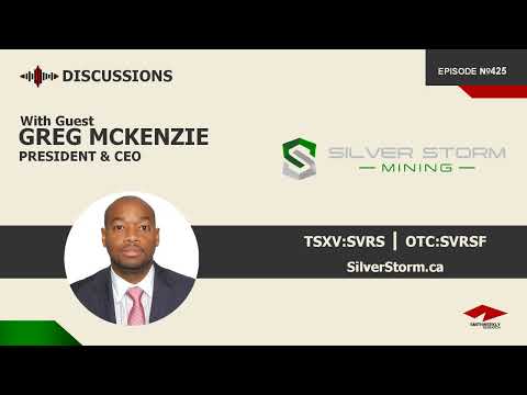 Discussion with Greg McKenzie | Silver Storm Mining (TSXV:SVRS)