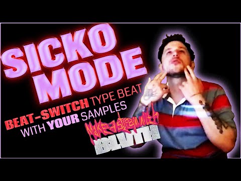 Sicko Mode Type Beat mit euren Samples...[MASWB]
