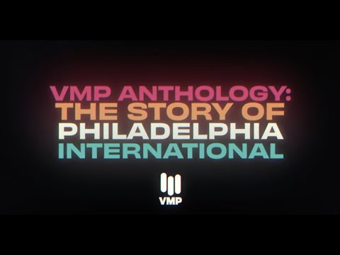 VMP Anthology: The Story of Philadelphia International Records