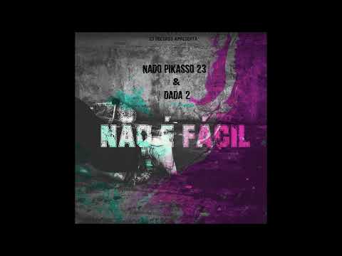 Dada 2 & Nado Pikasso 23 - Não é Fácil (Official Lyric Video)