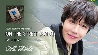 Download lagu On The Street (Solo) By j-hope | One Hour Loop mp3 Download lagu On The Street (Solo) By j-hope | One Hour Loop mp3