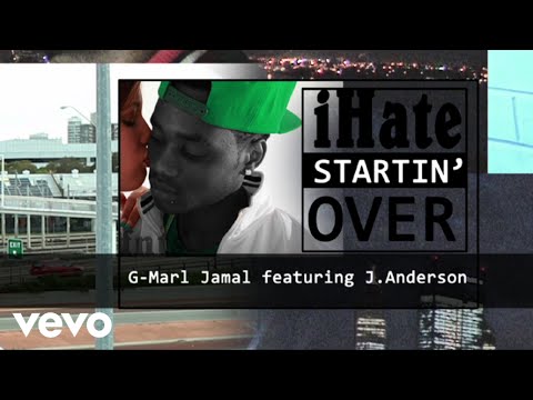 G-Marl Jamal - I Hate Startin' Over (Audio) ft. J. Anderson