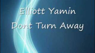 Elliott Yamin - Don&#39;t Turn Away NEW(with DL Link)