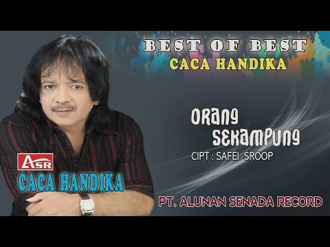 CACA HANDIKA - ORANG SEKAMPUNG ( Official Video Musik ) HD