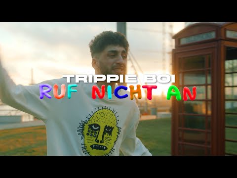 Ruf Nicht An - Trippie Boi (Official Video)