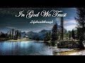 In God We Trust New Christian Country Songs By Lifebreakthrough