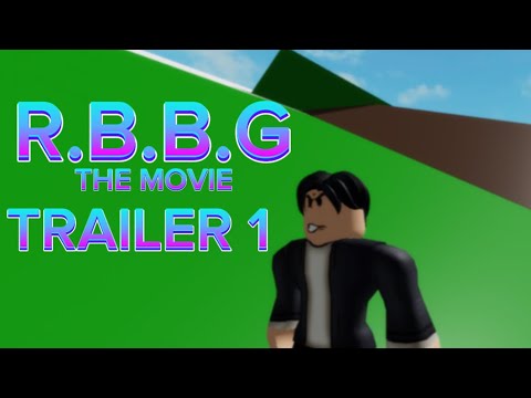 R.B.B.G The Movie Trailer 1
