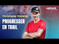 Trail Training The 5 Pillars For Progress Ft C Malardé