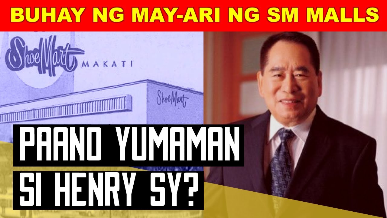 HENRY SY TRUE STORY | Paano Yumaman Si Henry Sy ng SM