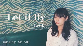 「 Let it fly 」ShioRi ( はんなりシンガー )