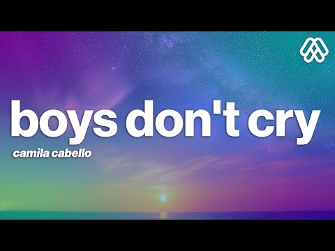 Camila Cabello - Boys Don't Cry (Lyrics)