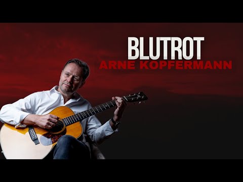 Blutrot - Arne Kopfermann (Lyric Video)