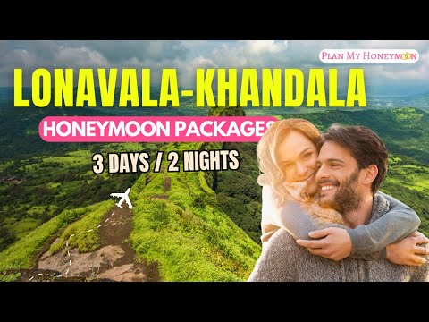 3 Days Lonavala & Khandala Honeymoon Package | Lonavala Honeymoon Packages | Plan My Honeymoon