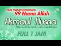 Asmaul Husna 99 Nama Allah Merdu اسماء الحسنى Cara Mudah Menghafal Asmaul Husna Dengan Ar
