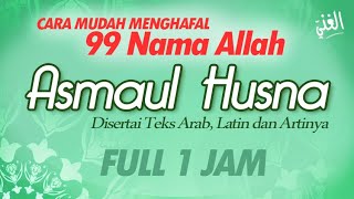 Download lagu Asmaul Husna 99 Nama Allah Merdu اسماء الح... mp3
