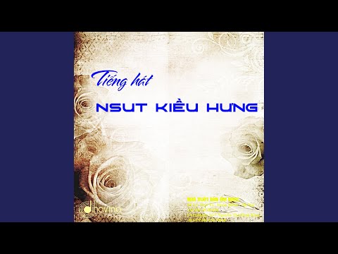 Thể hiện bởi Kiều Hưng