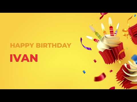 Happy Birthday IVAN - Happy Birthday Song made especially for You! 🥳