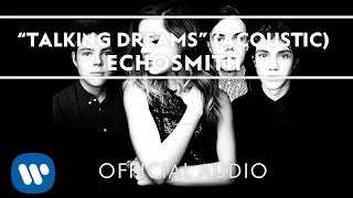 Echosmith - Talking Dreams (Acoustic) Teaser [Official Audio]
