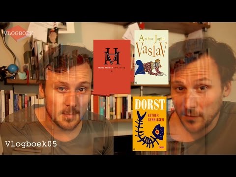 Vlogboek05 - Harry Mulisch / Arthur Japin / Esther Gerritsen