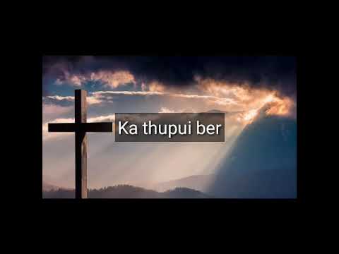 KA THUPUI BER (Lyric)