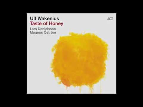 Taste of Honey (ACT) - Ulf Wakenius feat. Lars Danielsson, Magnus Öström