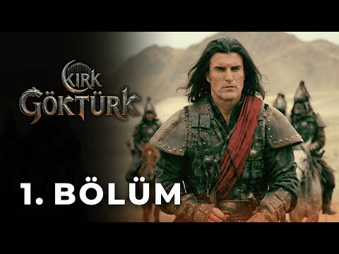Kırk Göktürk 1. Bölüm (Yeni Dizi)