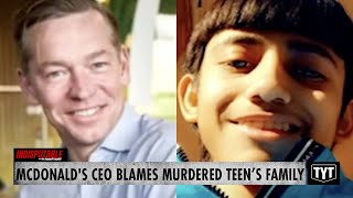 McDonald's CEO Victim Blames Murdered Teen's Family
