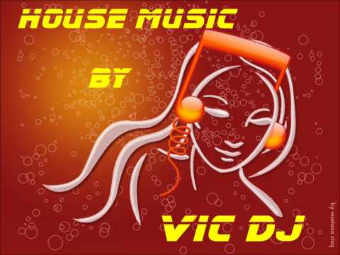 House 2011-2010 da Paura!!! Inedite Incredibili!!!!ASCOLTATE!!!Vic Dj's Mix N°16!!!