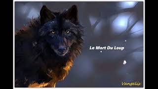 𝐕𝐀𝐍𝐆𝐄𝐋𝐈𝐒  - La Mort Du Loup - (432Hz)...! ! !