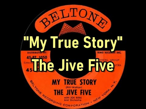 "My True Story" - The Jive Five  (lyrics)