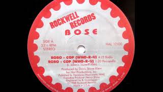 BOSE - Robo Cop (Who-R-U) (Radio) (A1)