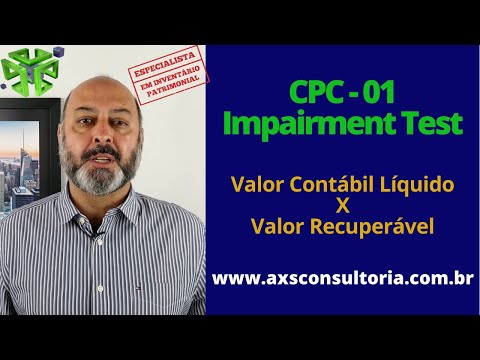 CPC-01 - O Teste de Impairment Avaliação Patrimonial Inventario Patrimonial Controle Patrimonial Controle Ativo CPC-01 - O Teste de Impairment Consultoria Empresarial Passivo Bancário Ativo Imobilizado Ativo Fixo