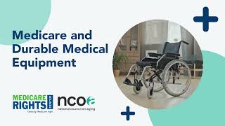 Understanding Medicare and Durable Medical Equipment