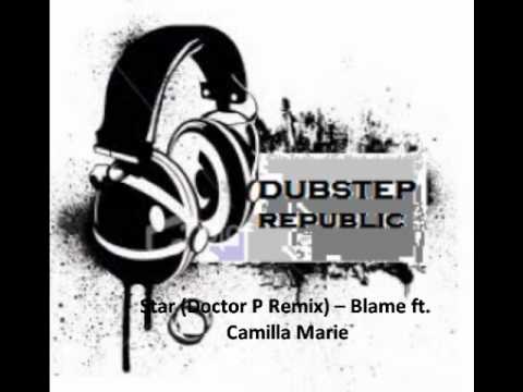 Star (Doctor P Remix) -- Blame ft. Camilla Marie