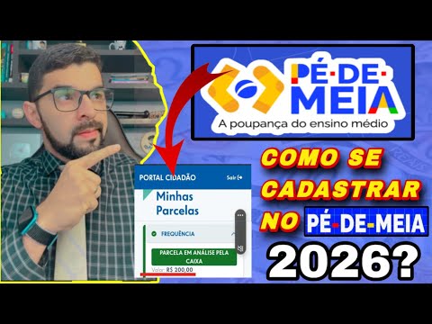 PÉ DE MEIA: COMO  RECEBER O PÉ-DE MEIA EM 2026?? PRECISA SE CADASTRAR? QUAL SERÁ O VALOR? VEJA AGORA