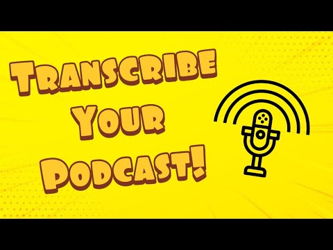 Free Way To Transcribe Your Podcast!